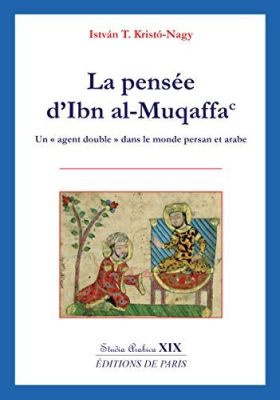 La Révolte d'Ibn al-Muqaffa contre le Califat Abbasside: Un Soulèvement Inattendu Face à la Centralisation Religieuse et Politique